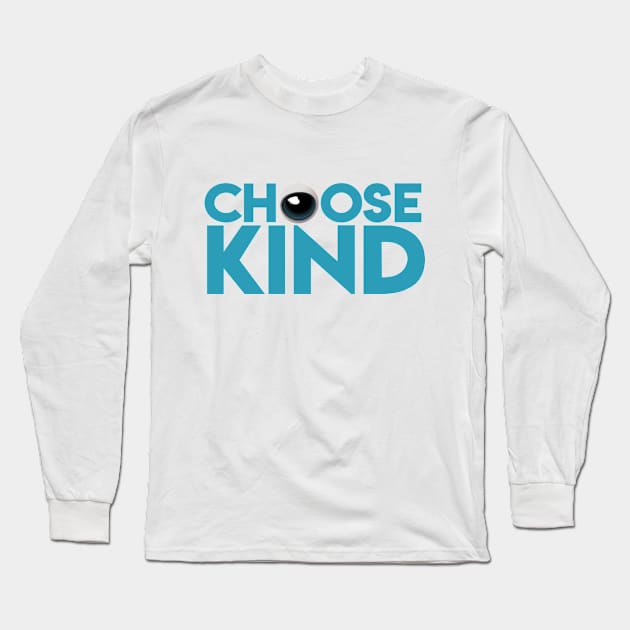 Choose Kind Long Sleeve T-Shirt by Lunomerchedes